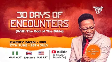 Day 4 | 30 Days of Encounters | Glorious Things Prayers | MavisOrji