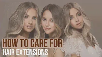 How to Wash and Care the Hair Extensions | Full Shine